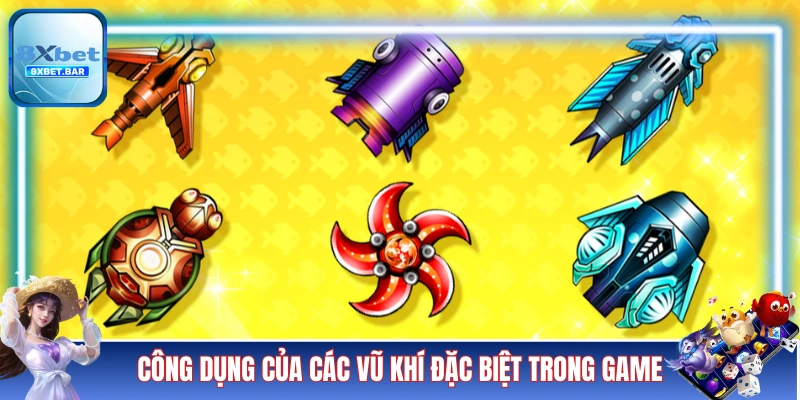 Công dụng của các vũ khí đặc biệt trong game