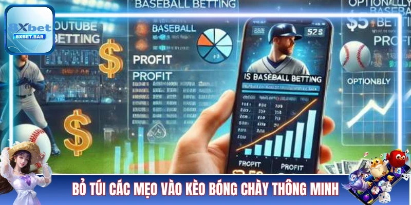 Bỏ túi các mẹo vào kèo bóng chày thông minh