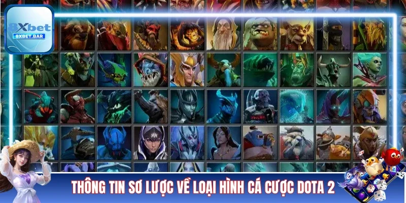 Thông tin sơ lược về loại hình cá cược Dota 2