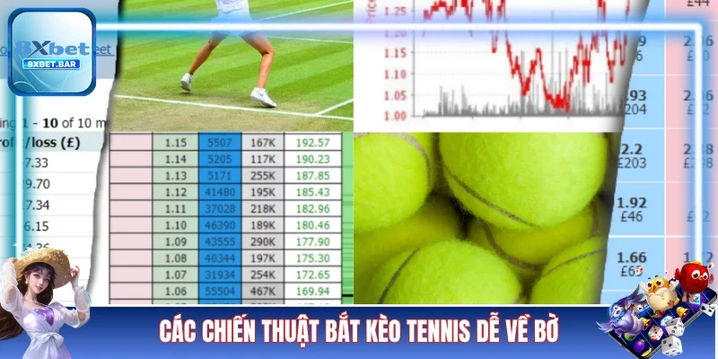Các chiến thuật bắt kèo Tennis dễ về bờ