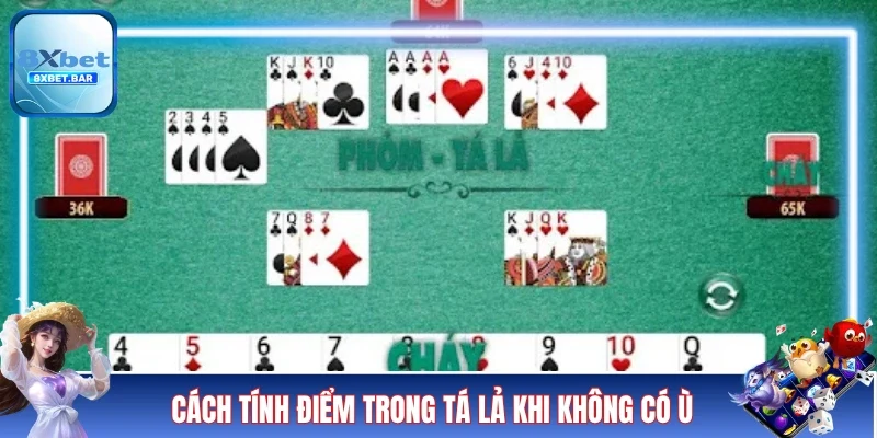 Cách tính điểm trong Tá Lả khi không có ù