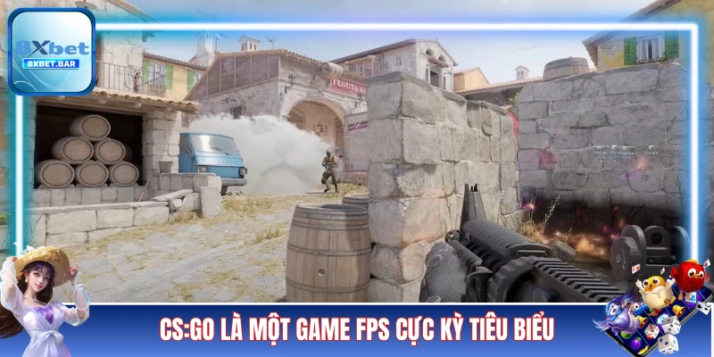 CS:GO là một game FPS cực kỳ tiêu biểu