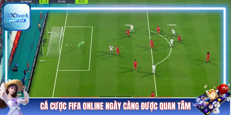 Cá cược FIFA online ngày càng được quan tâm