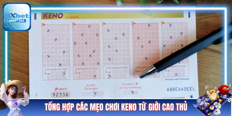 Tổng hợp các mẹo chơi Keno từ giới cao thủ