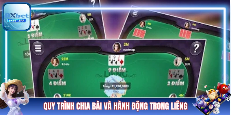 Quy trình chia bài và hành động trong Liêng