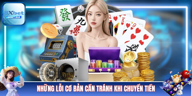Những lỗi cơ bản cần tránh khi chuyển tiền