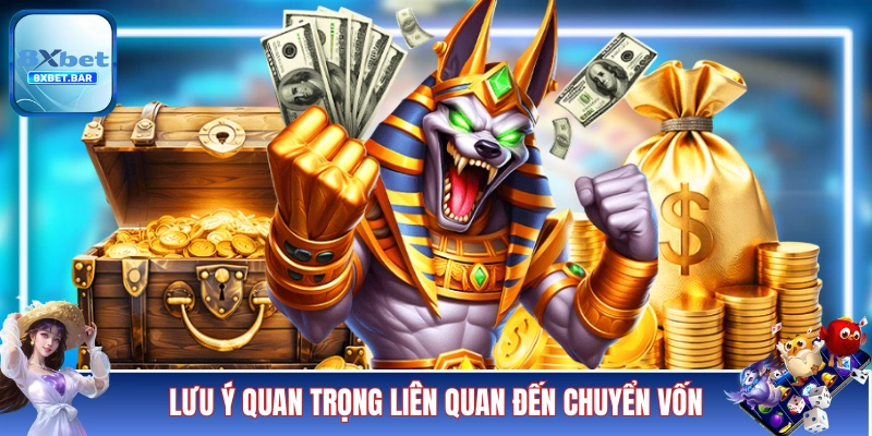 Những lưu ý quan trọng liên quan đến chuyển vốn