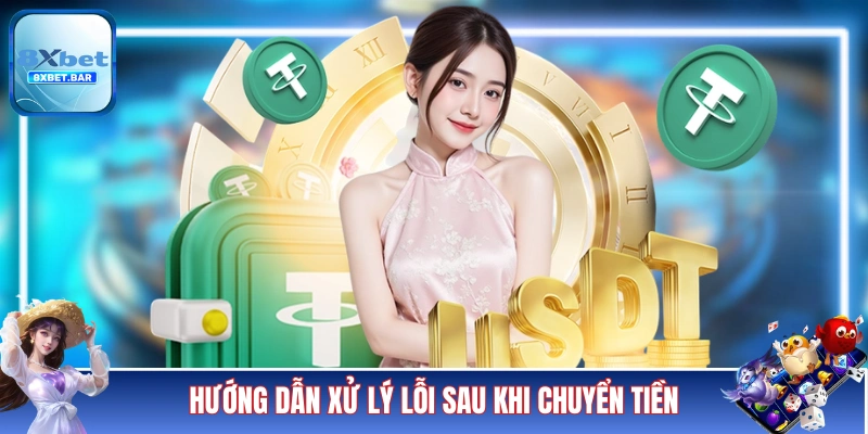 Hướng dẫn xử lý nếu gặp lỗi sau khi chuyển tiền