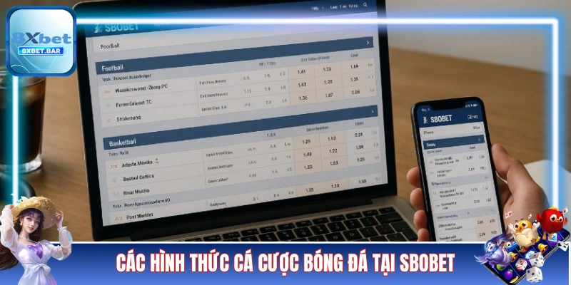 Các hình thức cá cược bóng đá tại SBOBET
