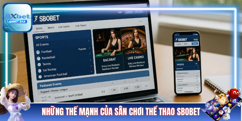 Những thế mạnh của sân chơi thể thao SBOBET