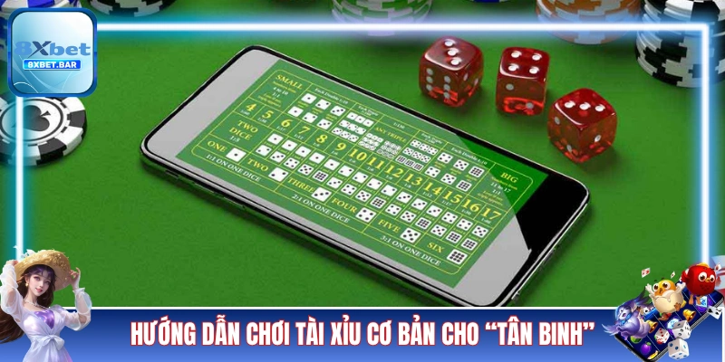 Hướng dẫn cách chơi tài xỉu cơ bản cho các newbie