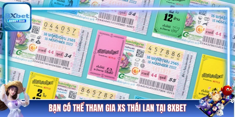 Bạn có thể tham gia XS Thái Lan trực tuyến tại 8XBET