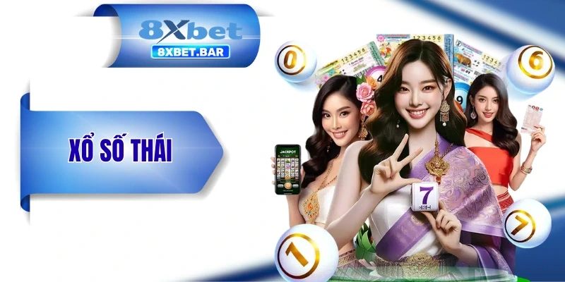 Xổ Số Thái - Chi Tiết Cách Chơi, Các Cửa Cược Và Cơ Cấu Giải